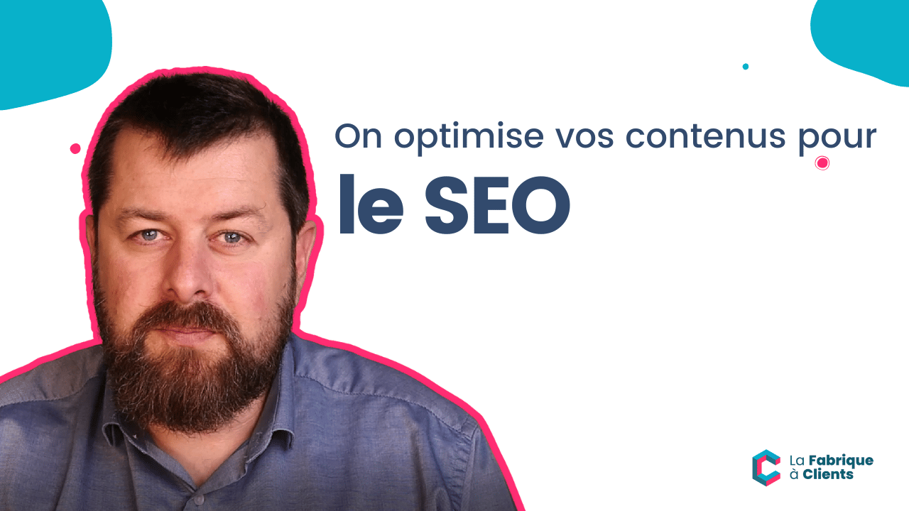 On optimise vos contenus pour le SEO